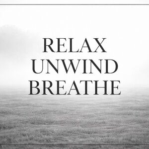 Relax Unwind Breathe Wall Art 8x10 Gloss Print